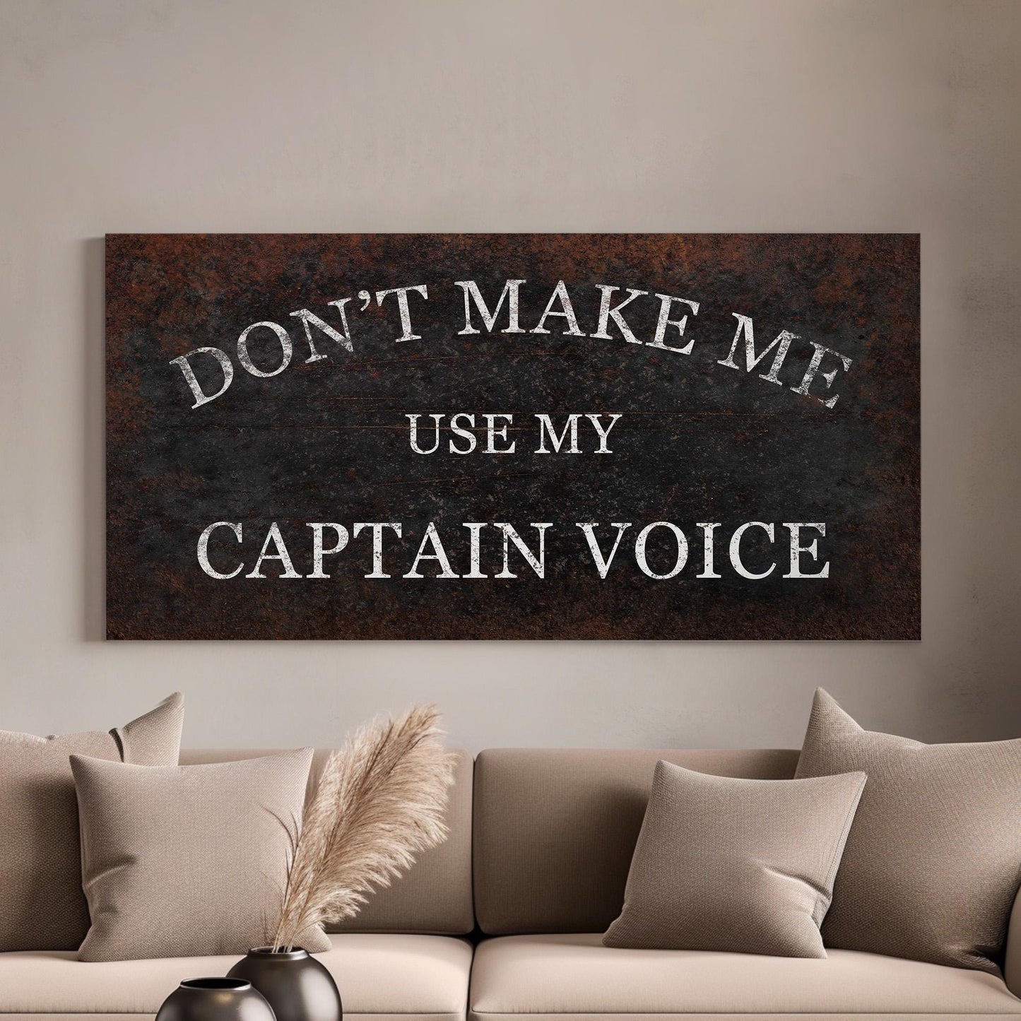 Dont Make Me Use My Captain Voice Personalized Sassy Nautical, Large Rustic Pirate Canvas Print, Funny Captain Sign Decor Canvas Art