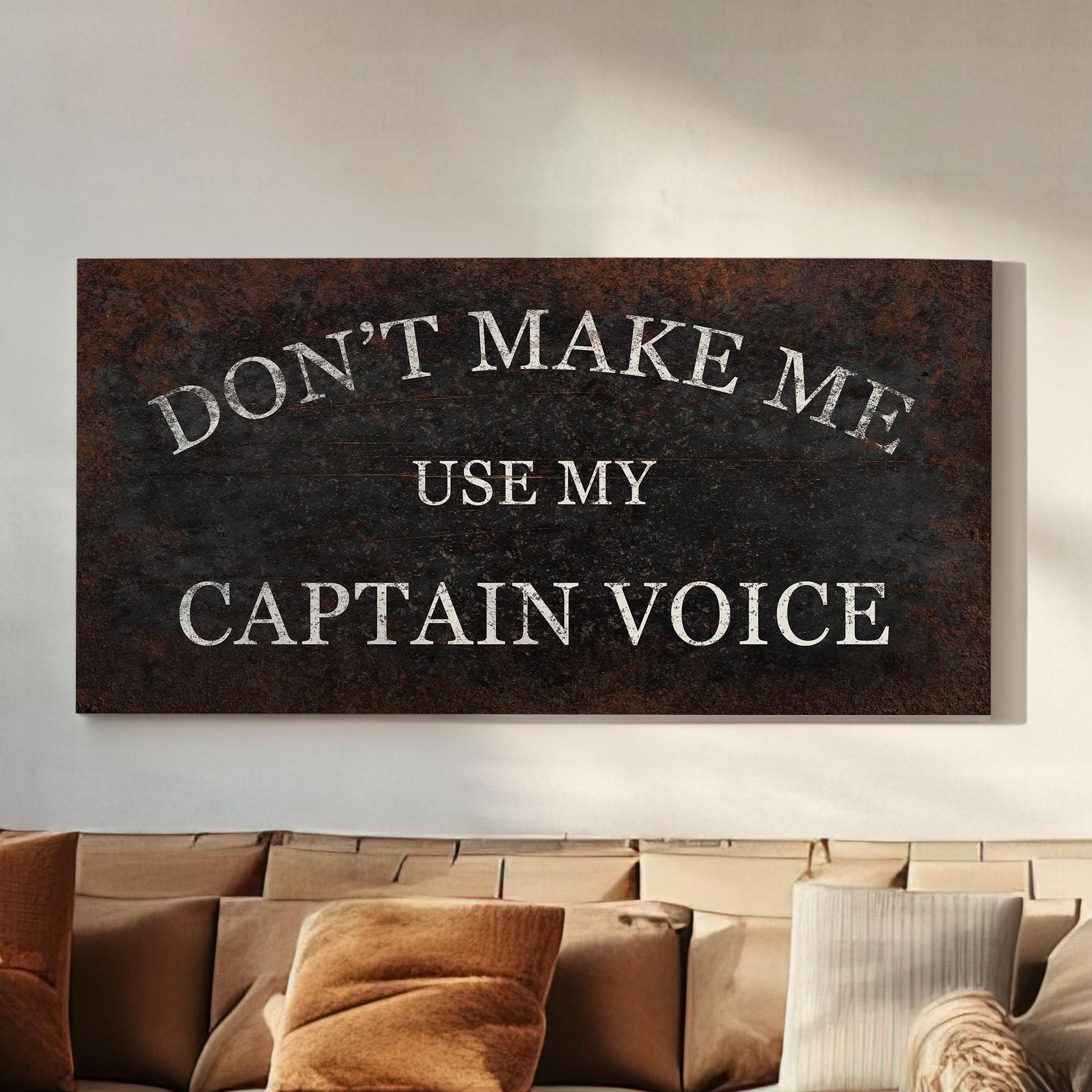 Dont Make Me Use My Captain Voice Personalized Sassy Nautical, Large Rustic Pirate Canvas Print, Funny Captain Sign Decor Canvas Art